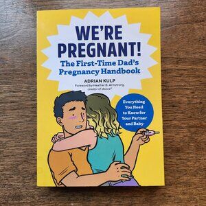 Adrian Kulp We're Pregnant! The First Time Dad's Pregnancy Handbook Paperback